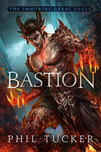 Bastion Immortal Great Souls Book 1 Phil Tucker