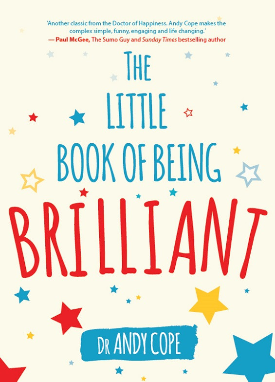 The Little Book Of Being Brilliant Andy Cope