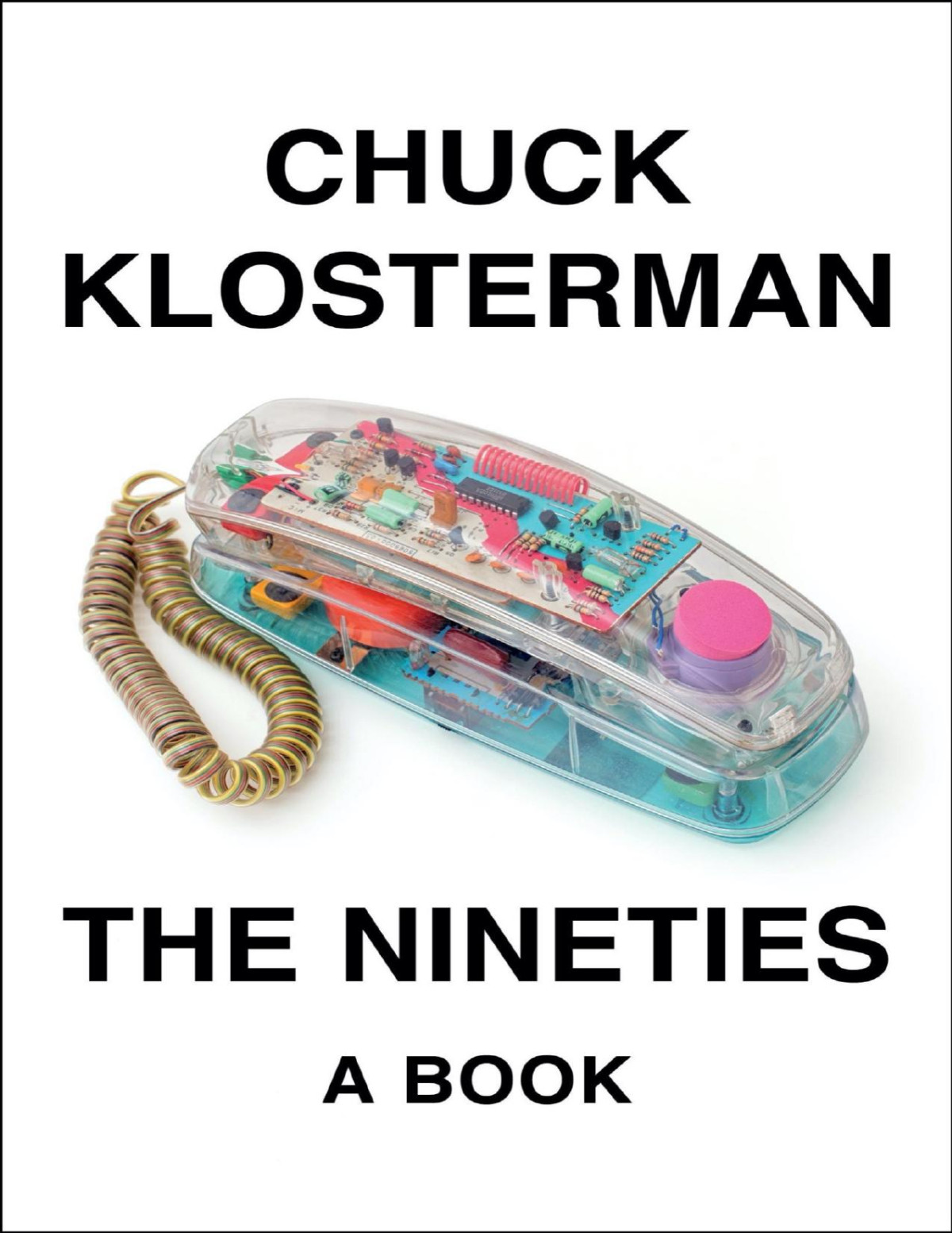 The Nineties A Book Chuck Klosterman