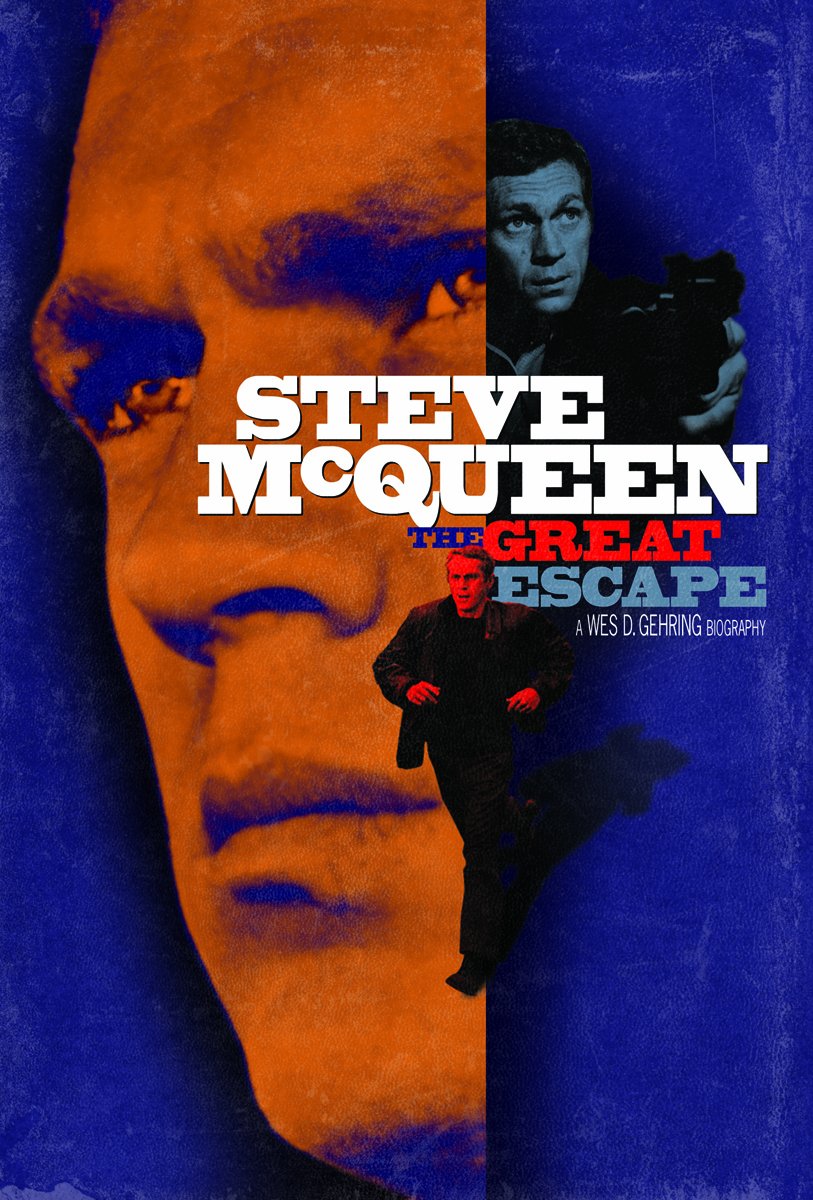 Steve Mcqueen The Great Escape 1st Edition Wes D Gehring