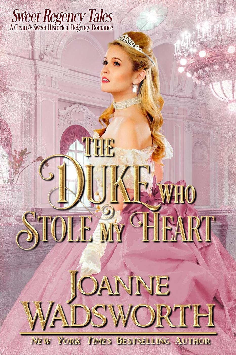The Duke Who Stole My Heart Joanne Wadsworth