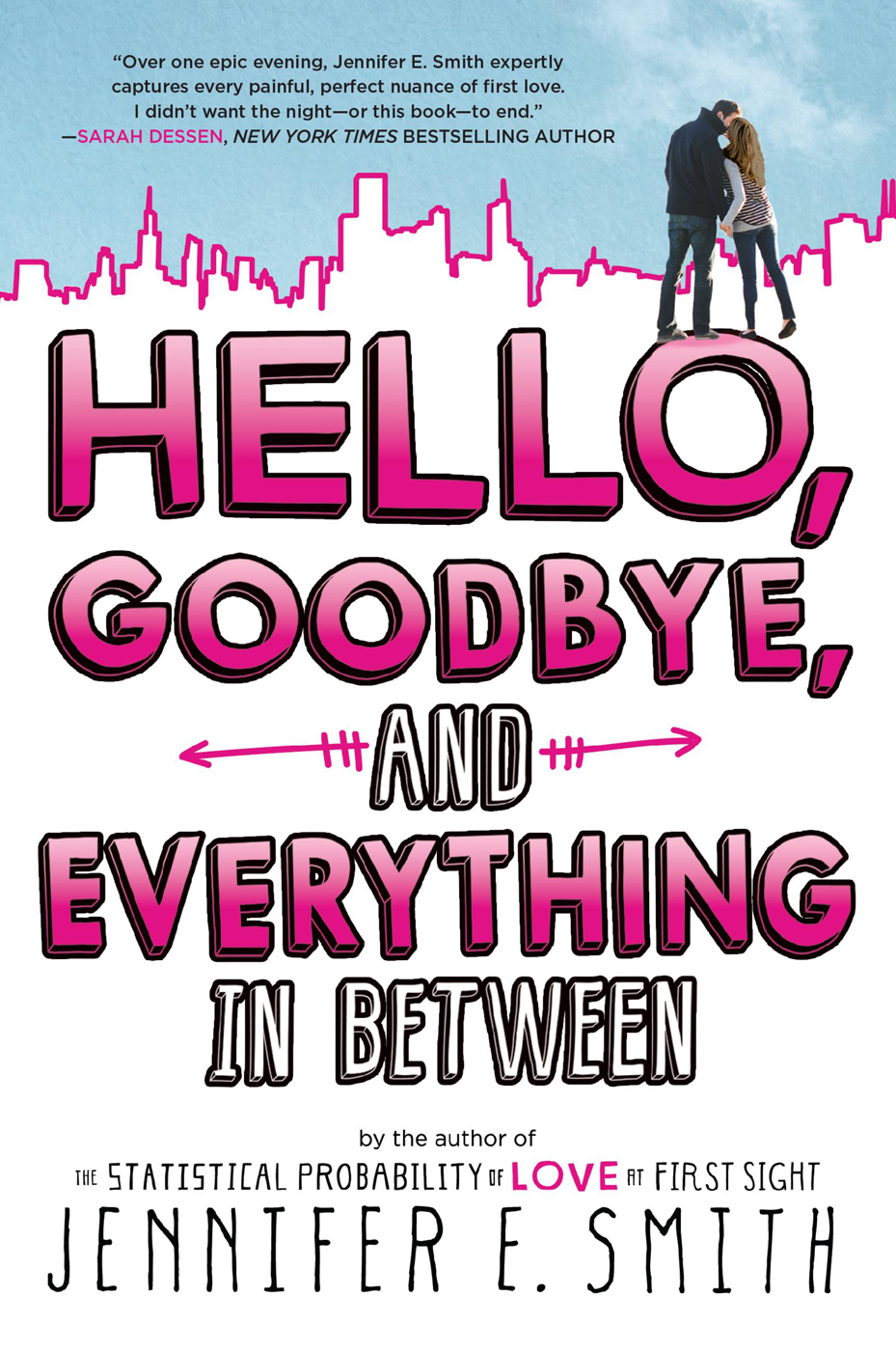 Hello Goodbye And Everything In Between Jennifer E Smith