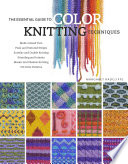The Essential Guide To Color Knitting Techniques Margaret Radcliffe