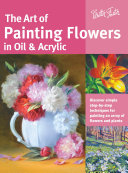The Art Of Painting Flowers In Oil Acrylic David Lloyd Glover