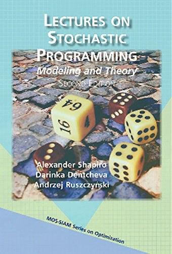 Lectures On Stochastic Programming Modeling And Theory 2nd Edition Alexander Shapiro