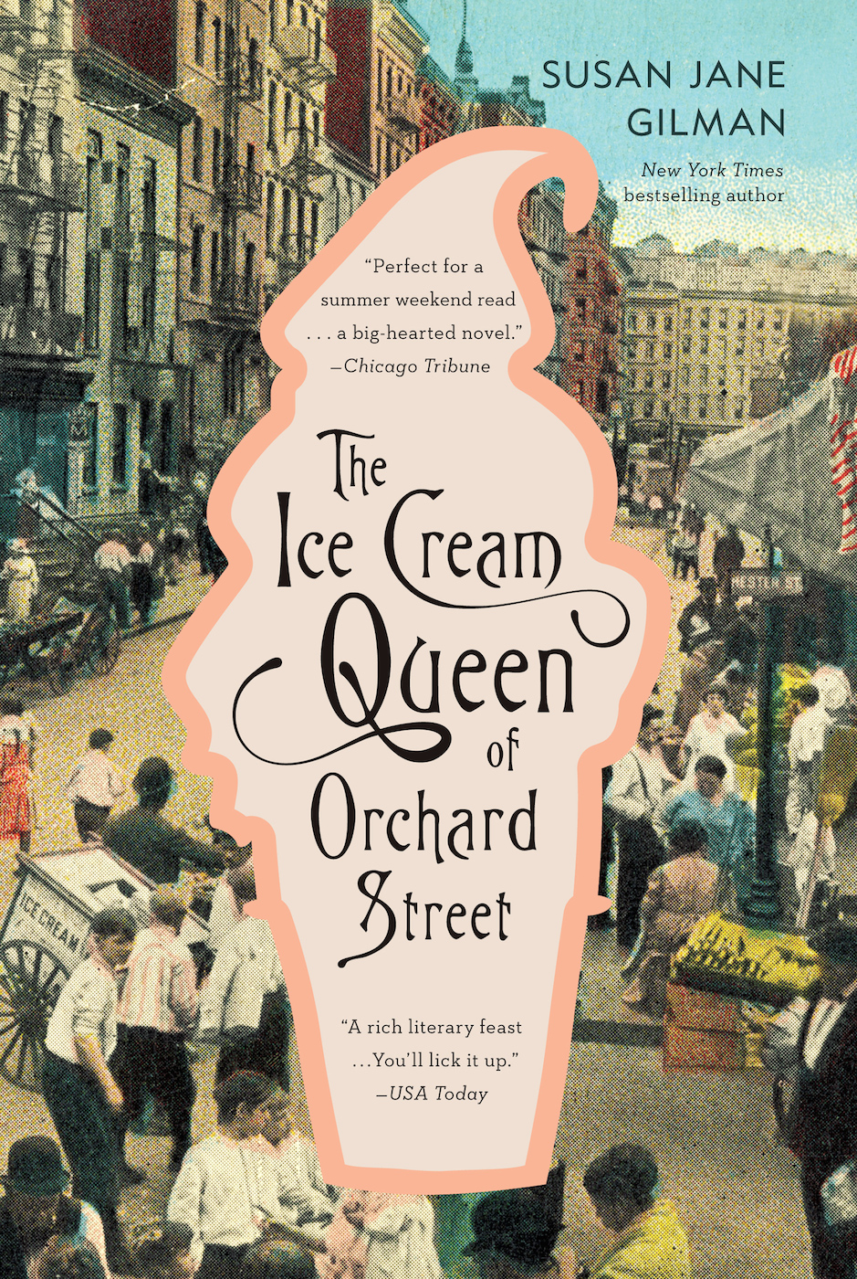 The Ice Cream Queen Of Orchard Street Susan Jane Gilman