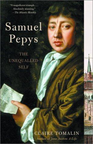 Samuel Pepys The Unequalled Self Claire Tomalin