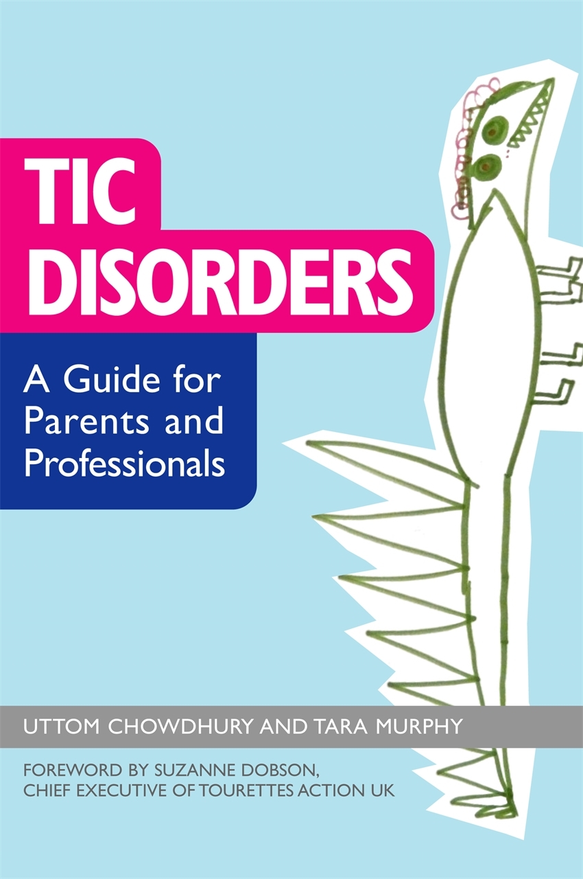 Tic Disorders Chowdhury Uttom Murphy Tara Dobson Suzanne