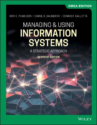 Managing And Using Information Systems A Strategic Approach 7th Edition 7th Keri E Pearlson