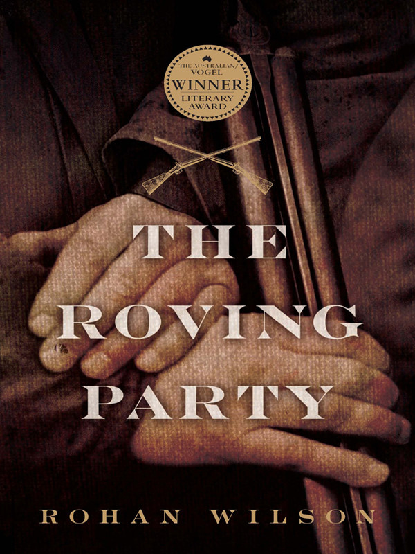 The Roving Party Rohan Wilson