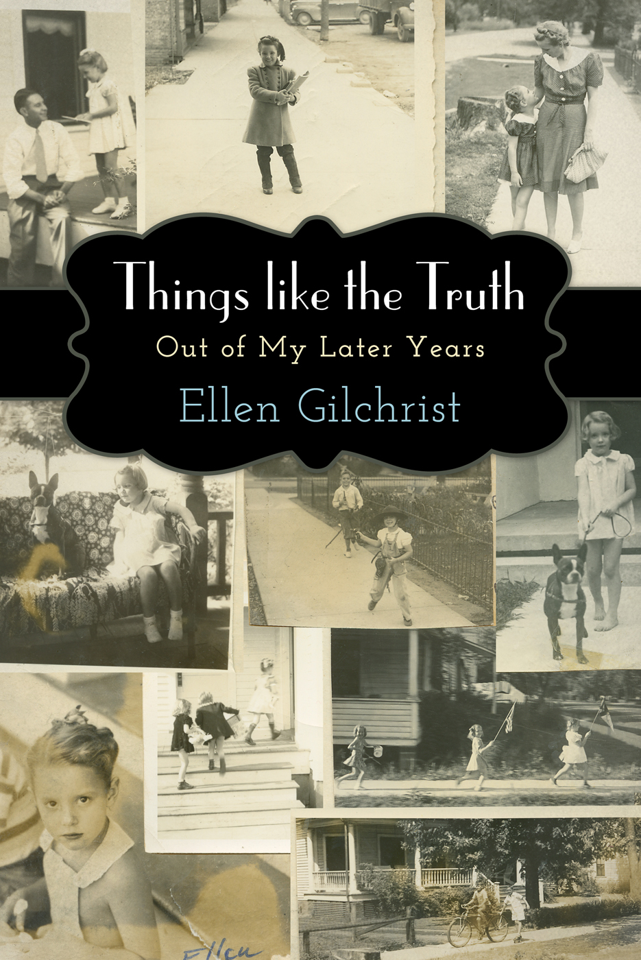 Things Like The Truth Ellen Gilchrist