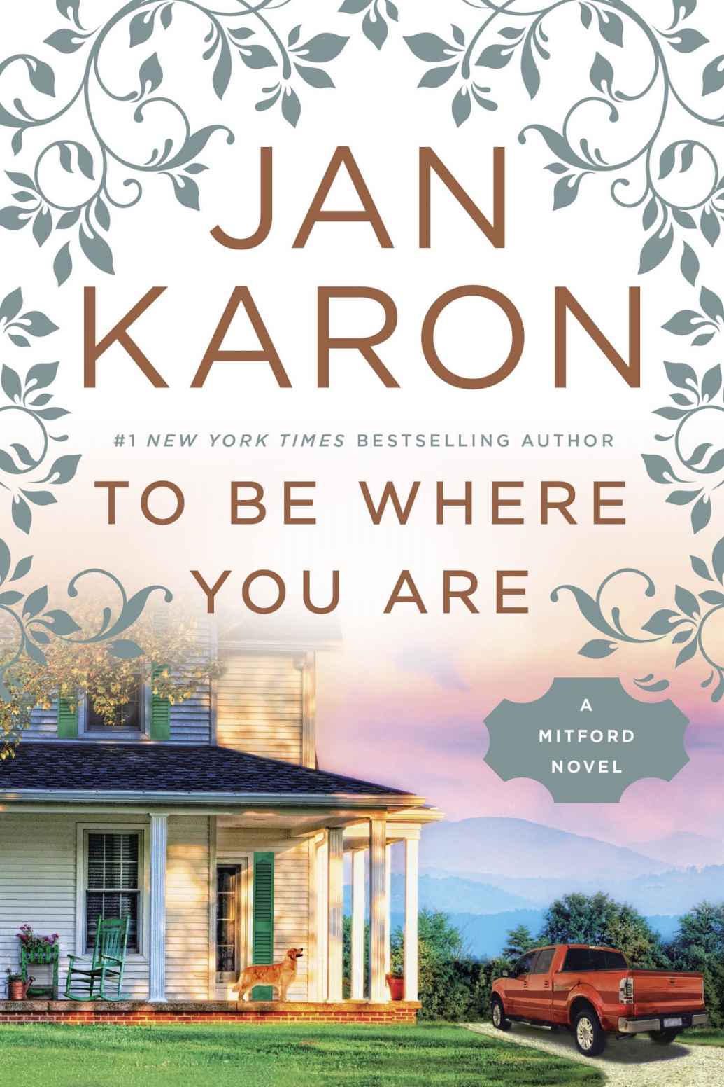 To Be Where You Are Mitford Jan Karon