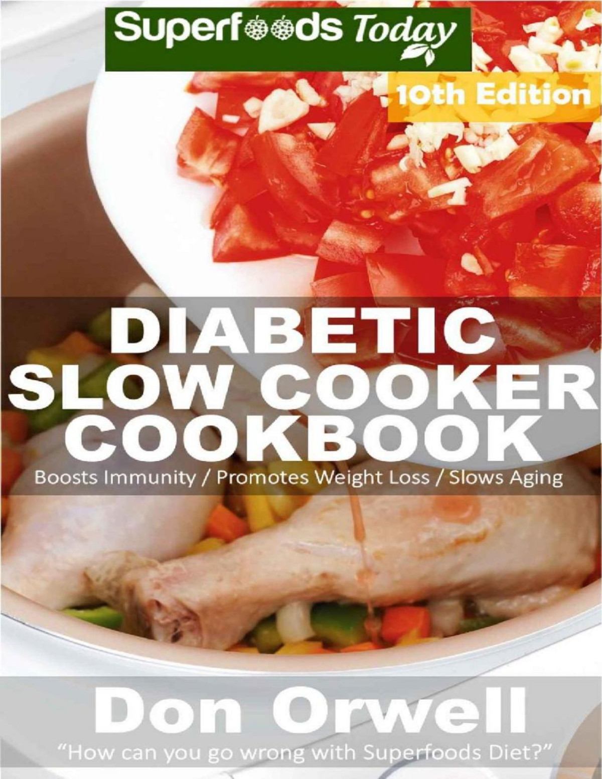 Diabetic Slow Cooker Cookbook Over 260 Low Carb Diabetic Recipes Full Of Dump Dinners Recipes Don Orwell