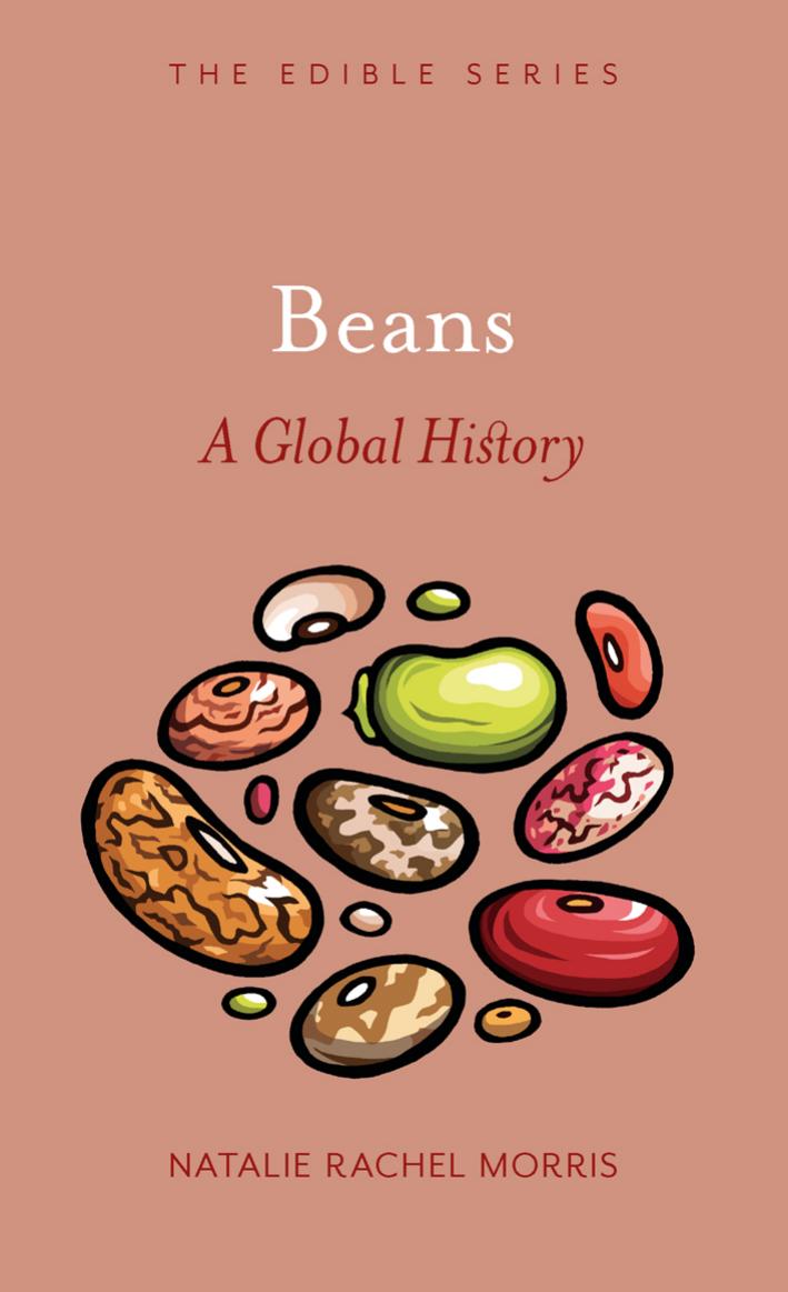 Beans A Global History The Edible Series Natalie Rachel Morris