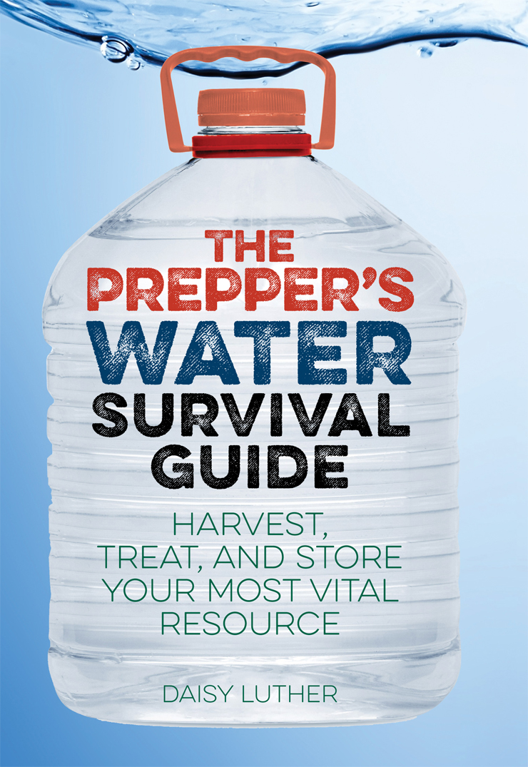 The Preppers Water Survival Guide Daisy Luther