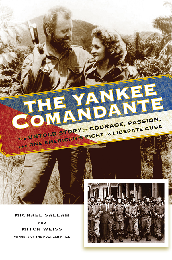 The Yankee Comandante Michael Sallah Mitch Weiss