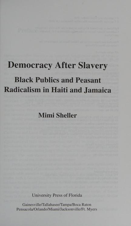 Democracy After Slavery Black Publics And Peasant Radicalism In Haiti And Jamaica Mimi Sheller