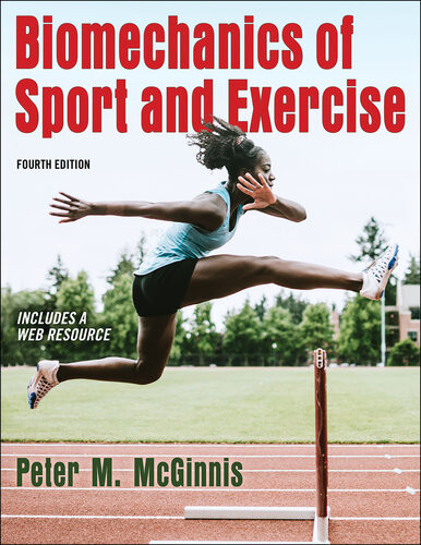 Biomechanics Of Sport And Exercise 4th Edition Mcginnis Peter M