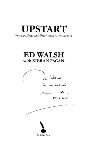 Upstart Friends Foes And Founding A University Ed Walsh Kieran Fagan