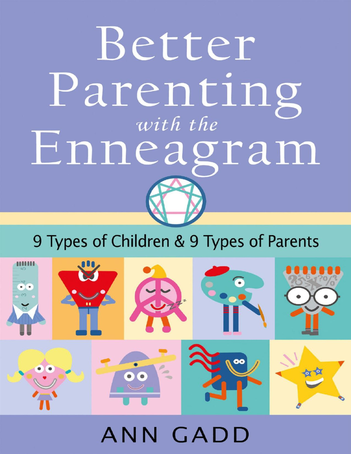 Better Parenting With The Enneagram Ann Gadd