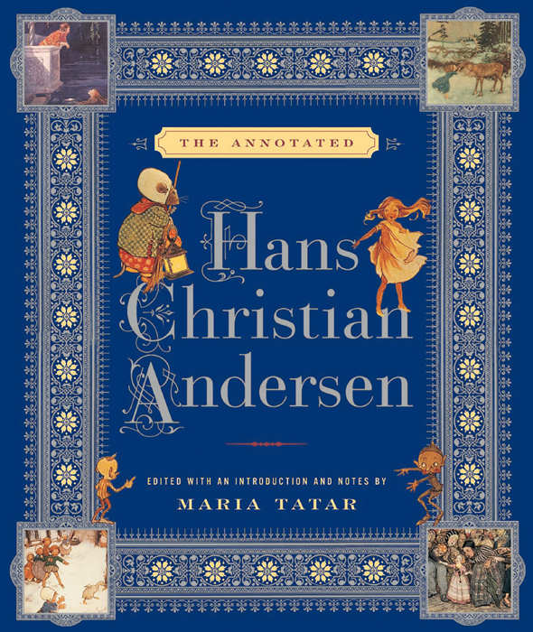 The Annotated Hans Christian Andersen The Annotated Books Hans Christian Andersen