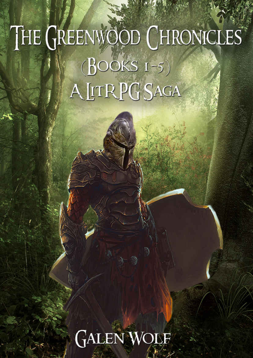The Greenwood Chronicles A Litrpg Saga Galen Wolf