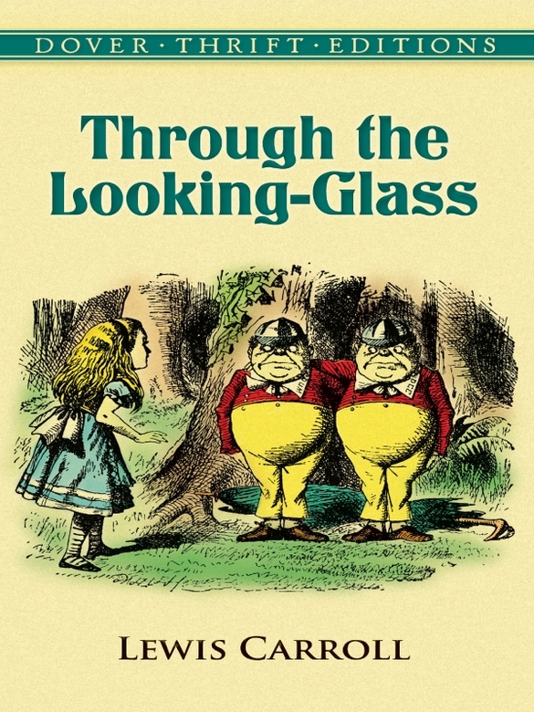 Through The Lookingglass And What Alice Found There Lewis Carroll