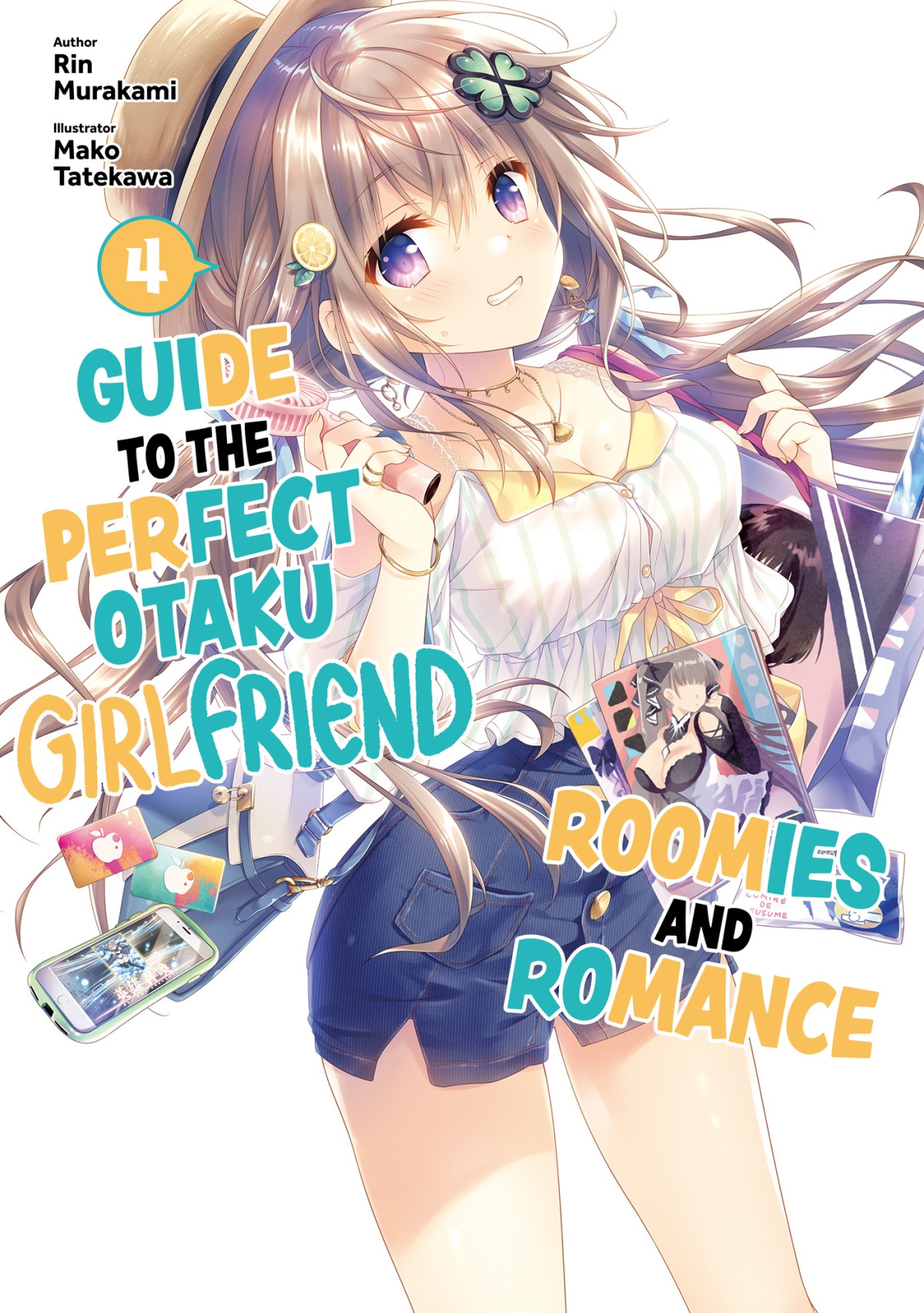 Guide To The Perfect Otaku Girlfriend Roomies And Romance Volume 4 Rin Murakami