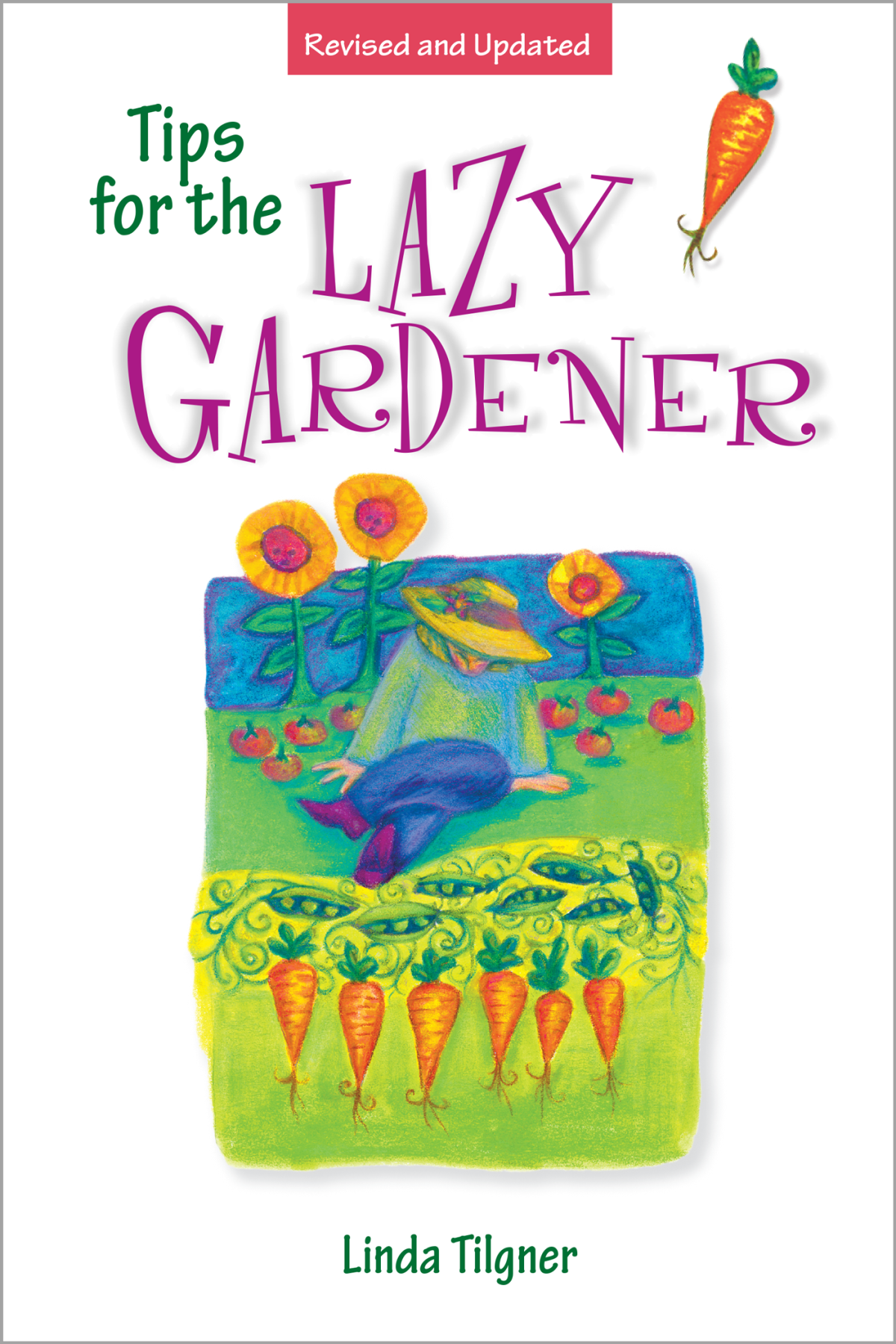 Tips For The Lazy Gardener Linda Tilgner