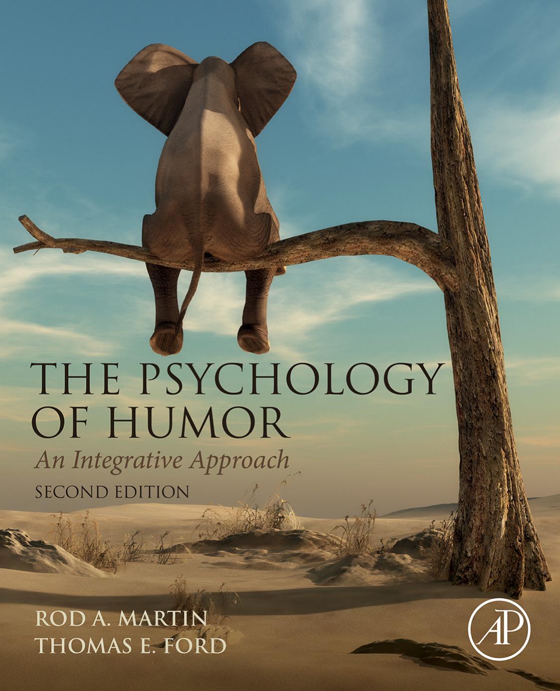 The Psychology Of Humor An Integrative Approach Rod A Martin Thomas E Ford
