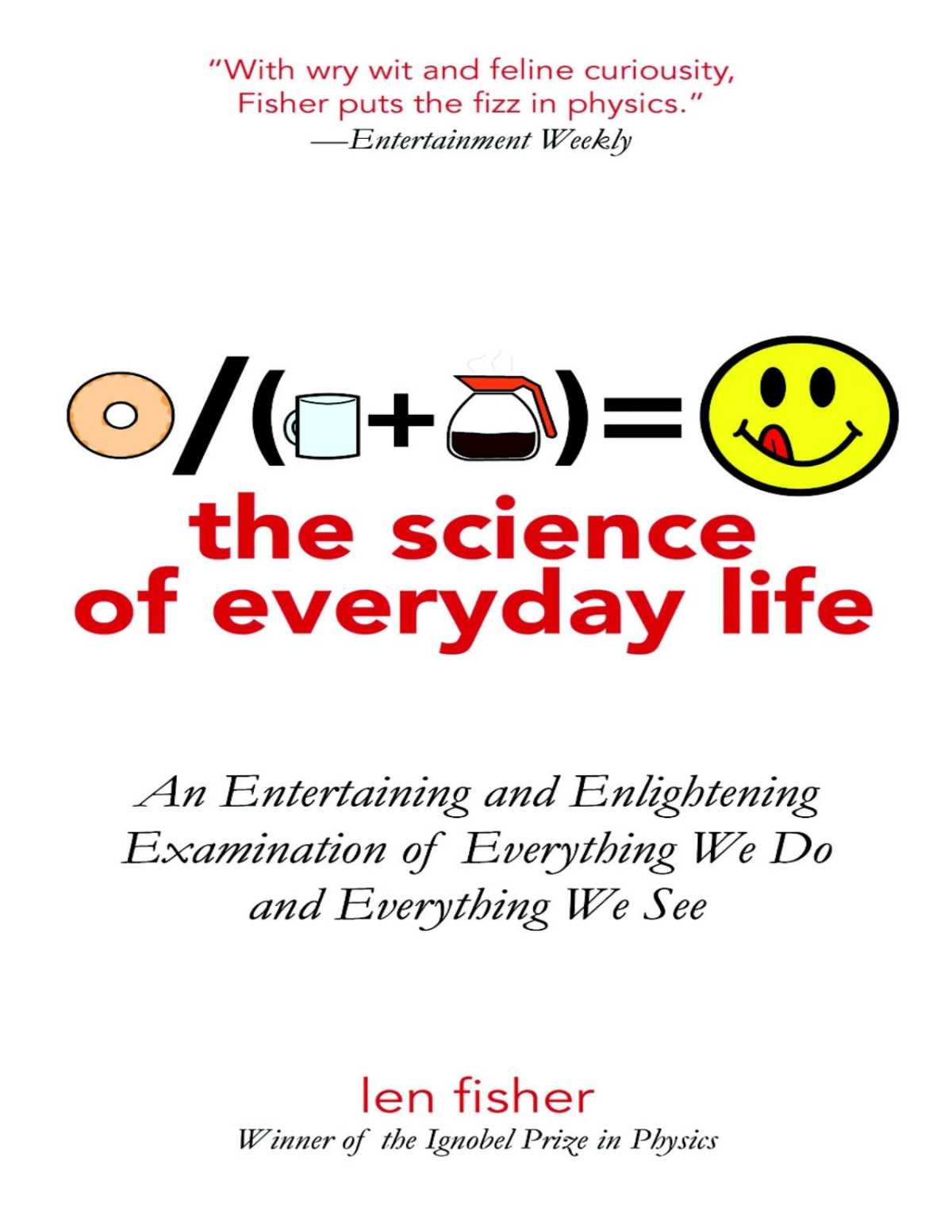 The Science Of Everyday Life Len Fisher