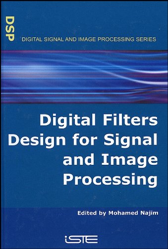 Digital Filters Design For Signal And Image Processing Momamed Najim