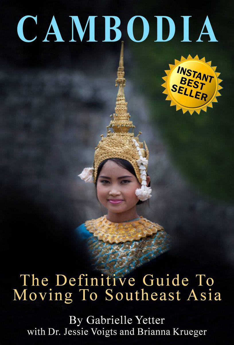 The Definitive Guide To Moving To Southeast Asia Cambodia Yetter