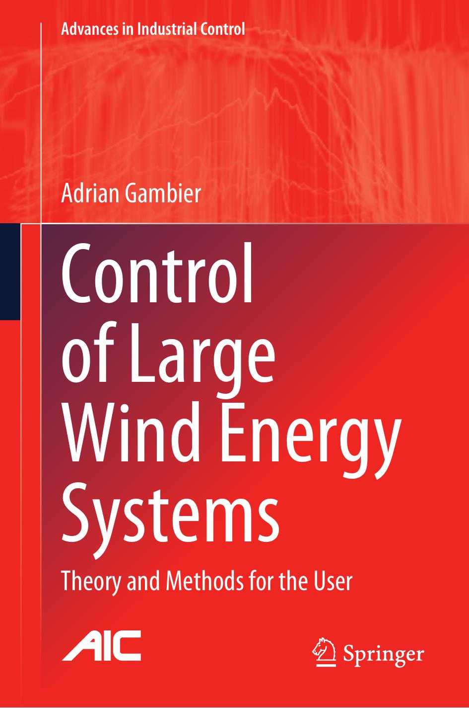 Control Of Large Wind Energy Systems Theory And Methods For The User First Adrian Gambier