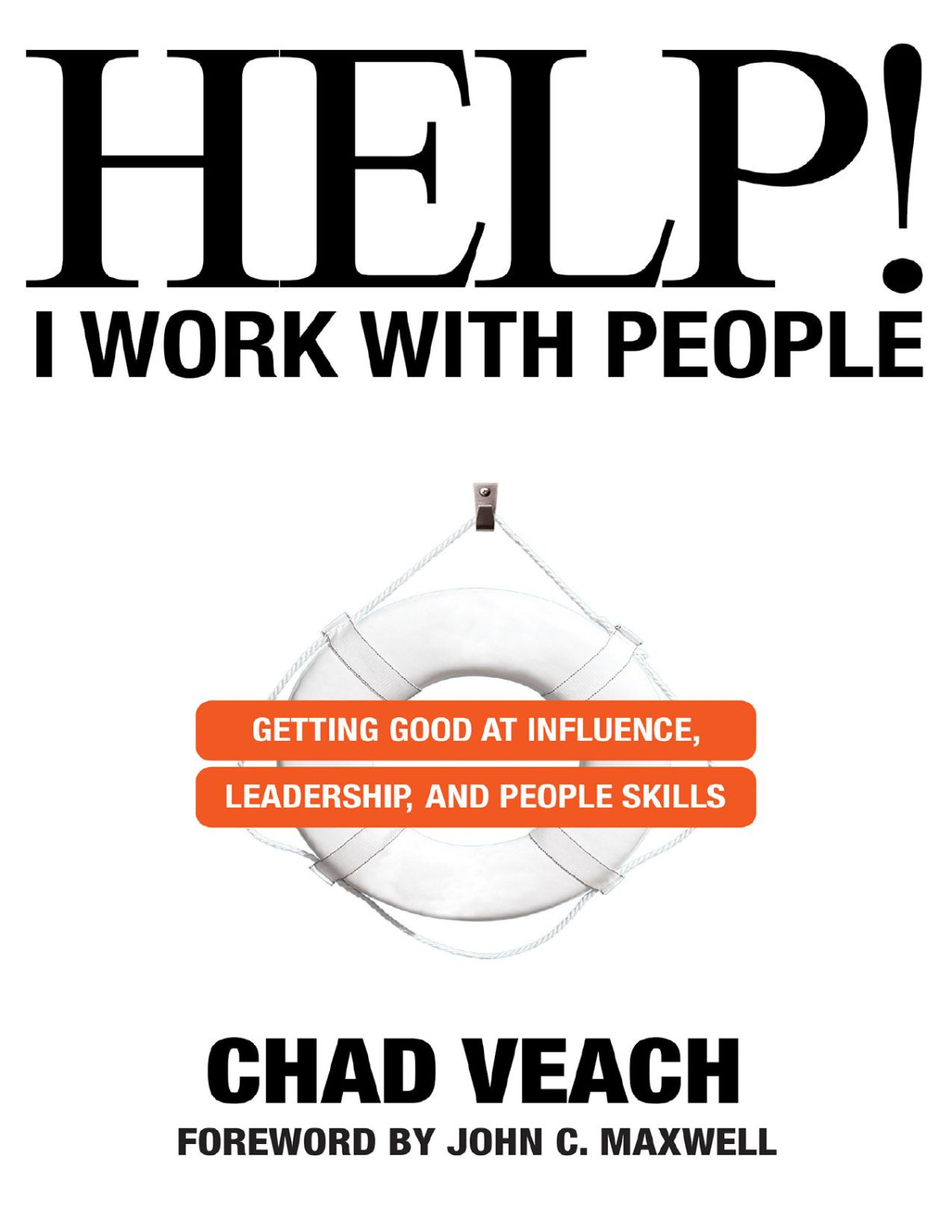 Help I Work With People Chad Veach
