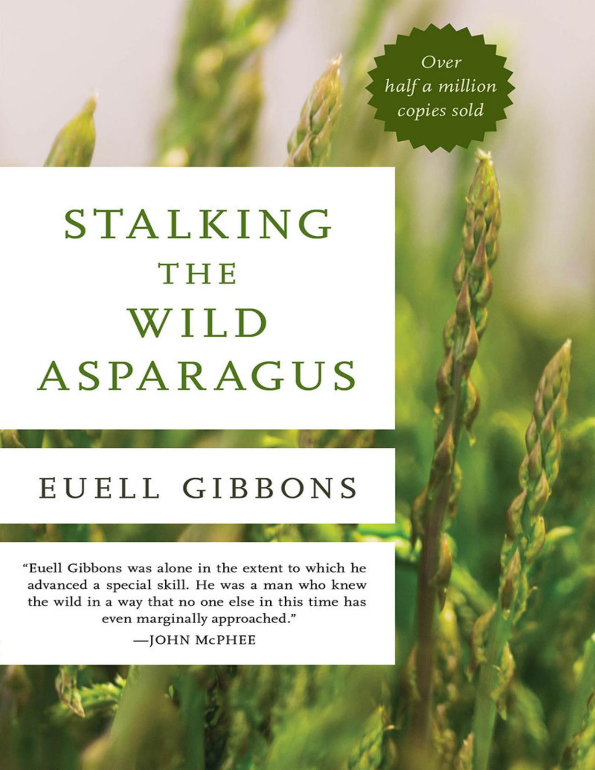 Stalking The Wild Asparagus Euell Gibbons