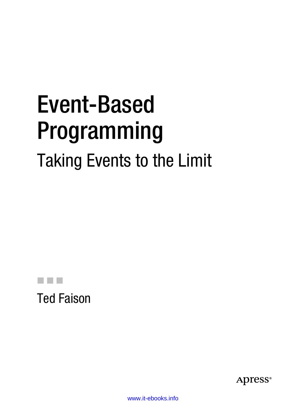 Eventbased Programming Taking Events To The Limit 1st Edition Ted Faison