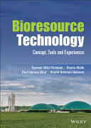 Bioresource Technology Concept Tools And Experiences Tanveer Bilal Pirzadah