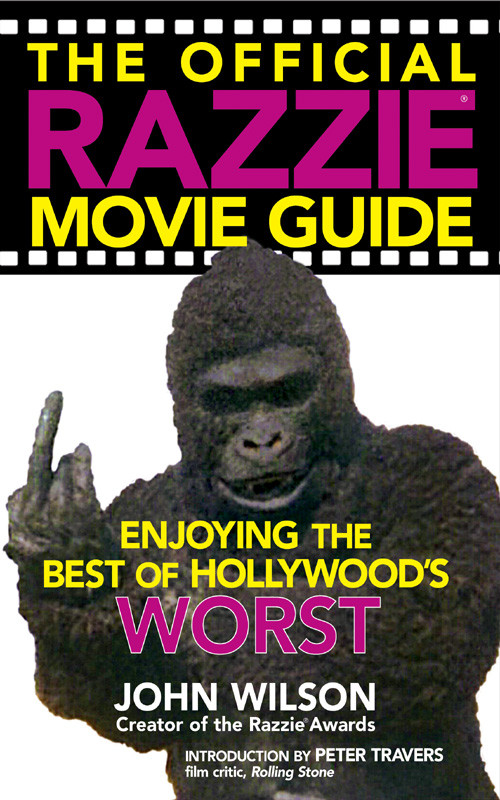 The Official Razzie Movie Guide John Wilson