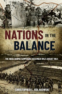 Nations In The Balance The Indiaburma Campaigns December 1943august 1944 Christopher L Kolakowski