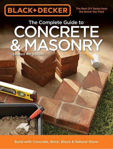 Black Decker The Complete Guide To Concrete Masonry 4th Edition 4th Editors Of Cool Springs Press