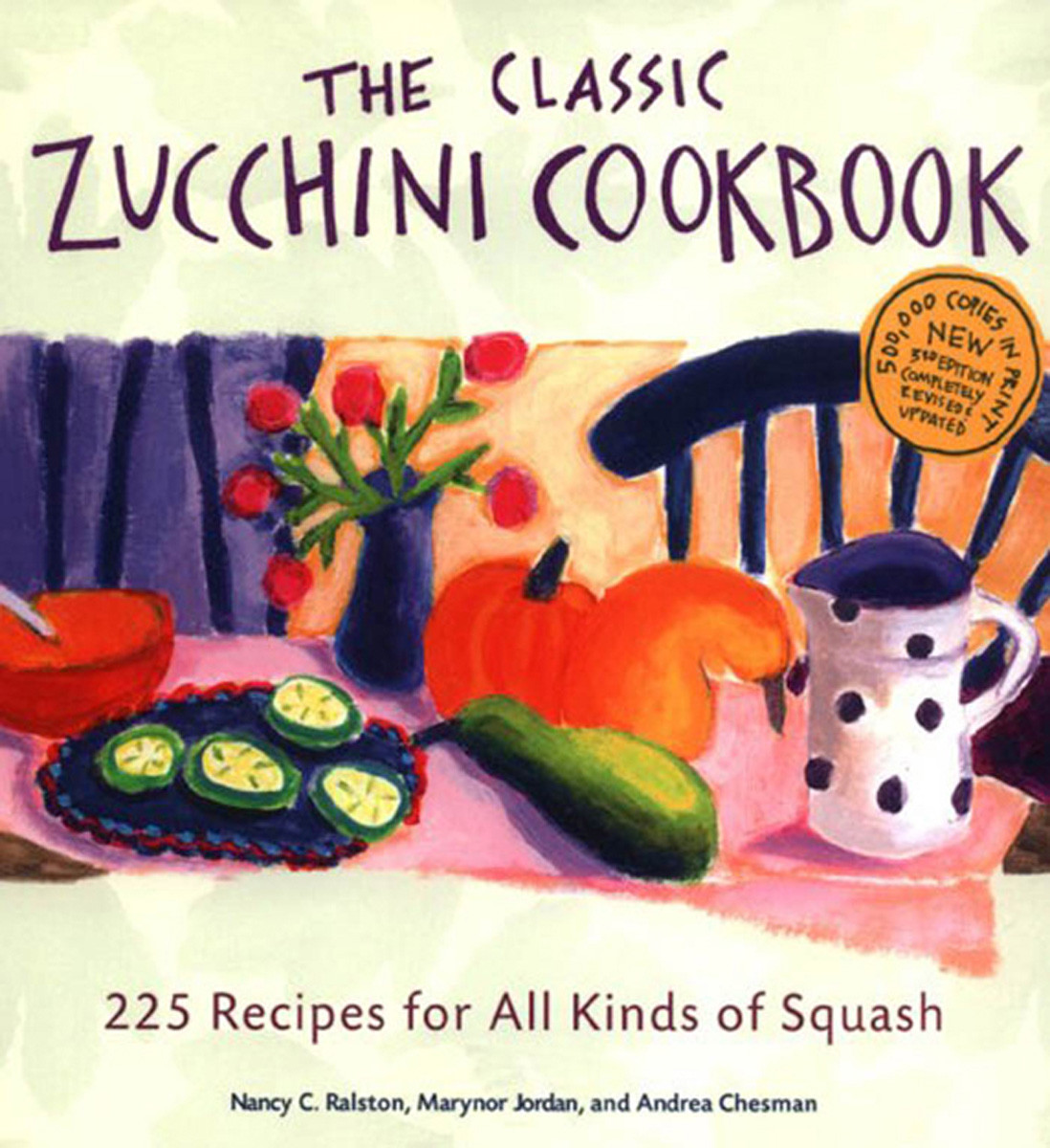 The Classic Zucchini Cookbook Marynor Jordan