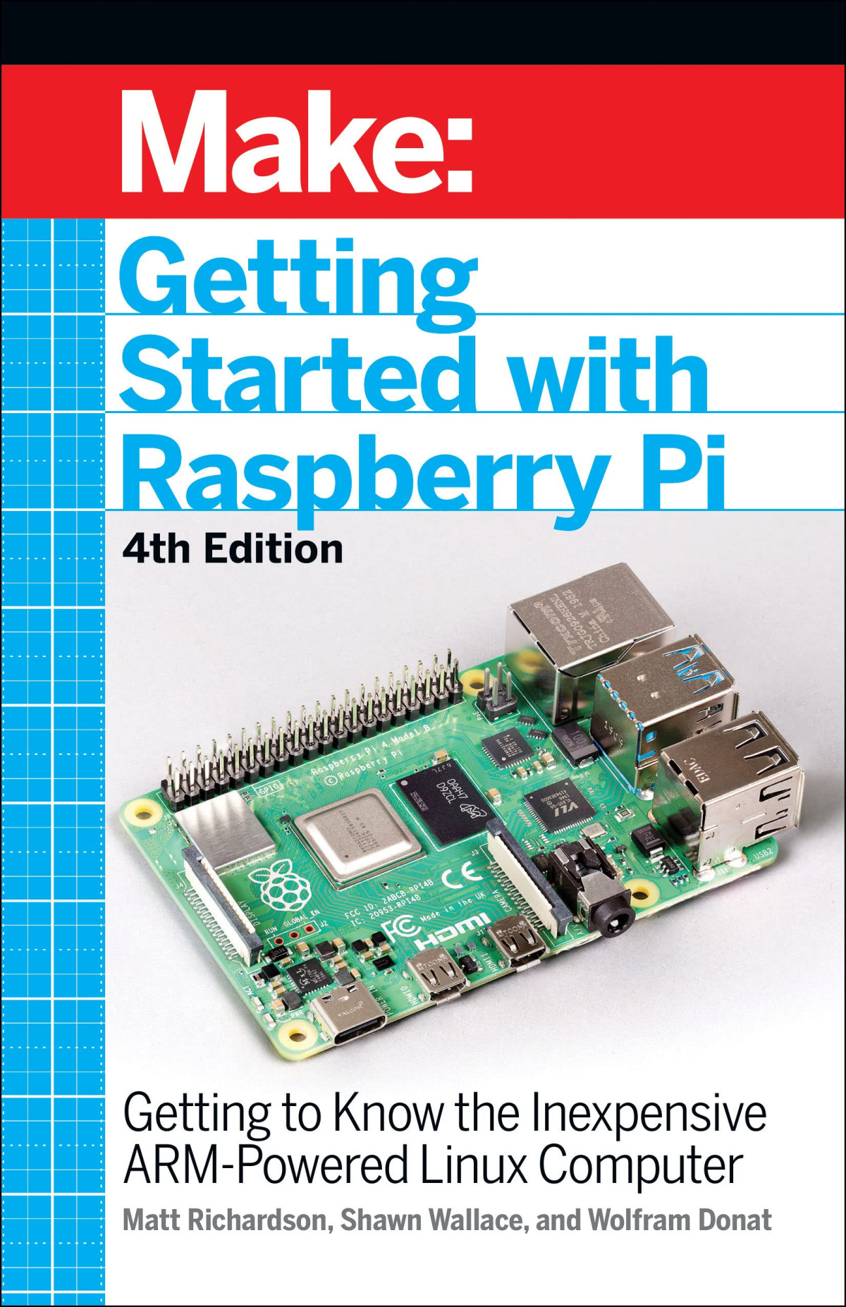 Getting Started With Raspberry Pi Getting To Know The Inexpensive Armpowered Linux Computer 4th Edition 4th Shawn Wallace