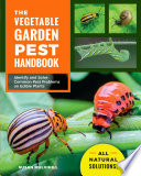 The Vegetable Garden Pest Handbook Identify And Solve Common Pest Problems On Edible Plants Susan Mulvihill