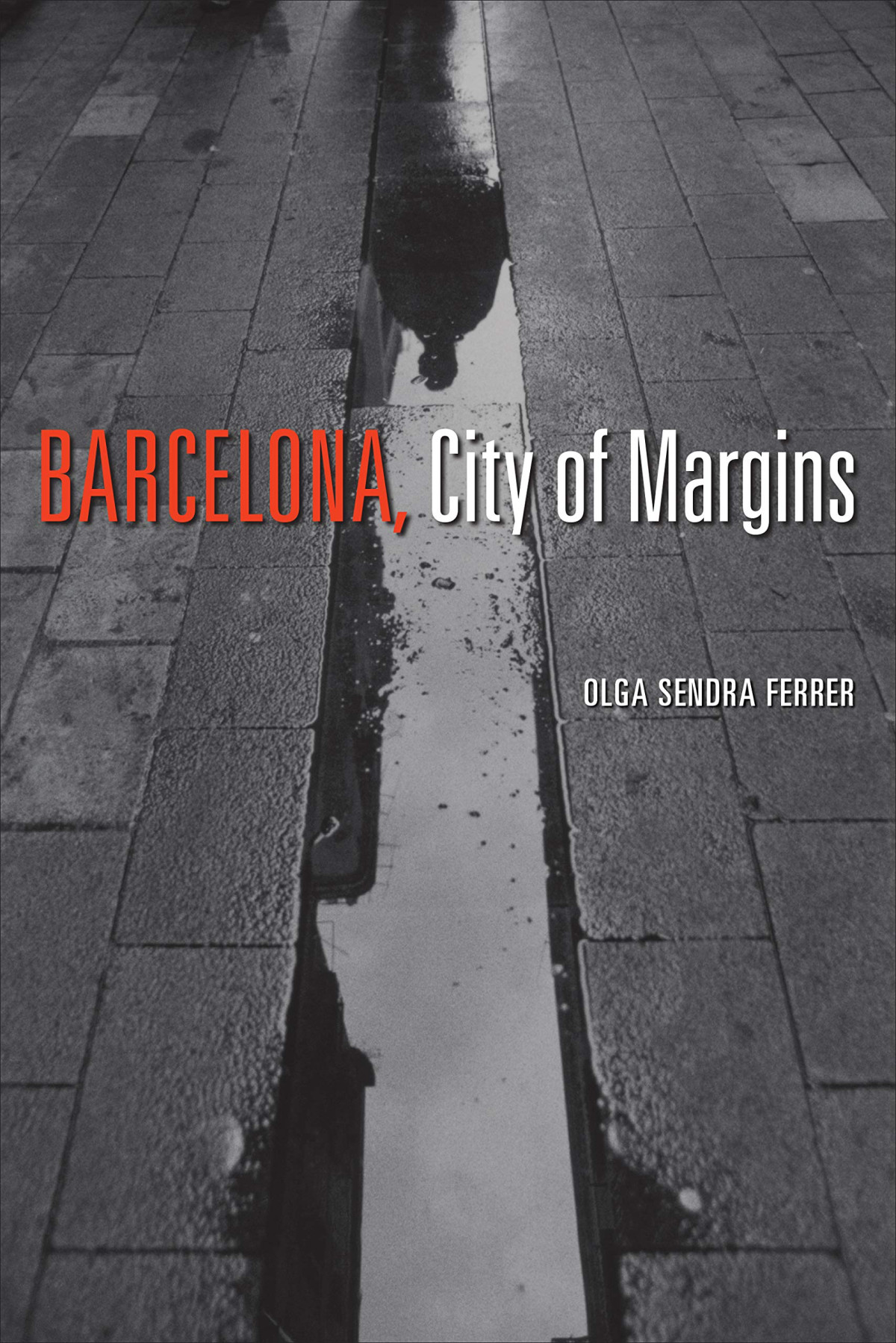 Barcelona City Of Margins Olga Sendra Ferrer