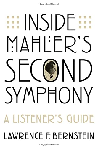Inside Mahlers Second Symphony A Listeners Guide 1st Edition Lawrence F Bernstein