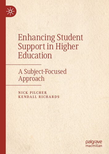 Enhancing Student Support In Higher Education A Subjectfocused Approach 1st Edition Nick Pilcher