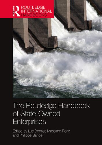 The Routledge Handbook Of Stateowned Enterprises 1st Edition Luc Bernier