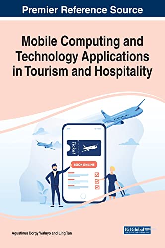 Mobile Computing And Technology Applications In Tourism And Hospitality Agustinus Borgy Waluyo