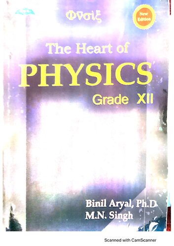 The Heart Of Physics Grade Xii 1st Edition Mn Singh Msc Binil Aryal Phd Ed